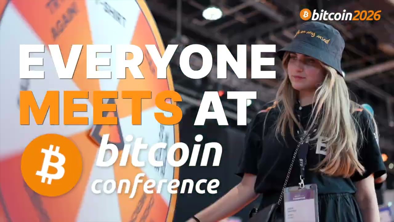 Bitcoin 2026 Conference - Get Your Tickets Today!