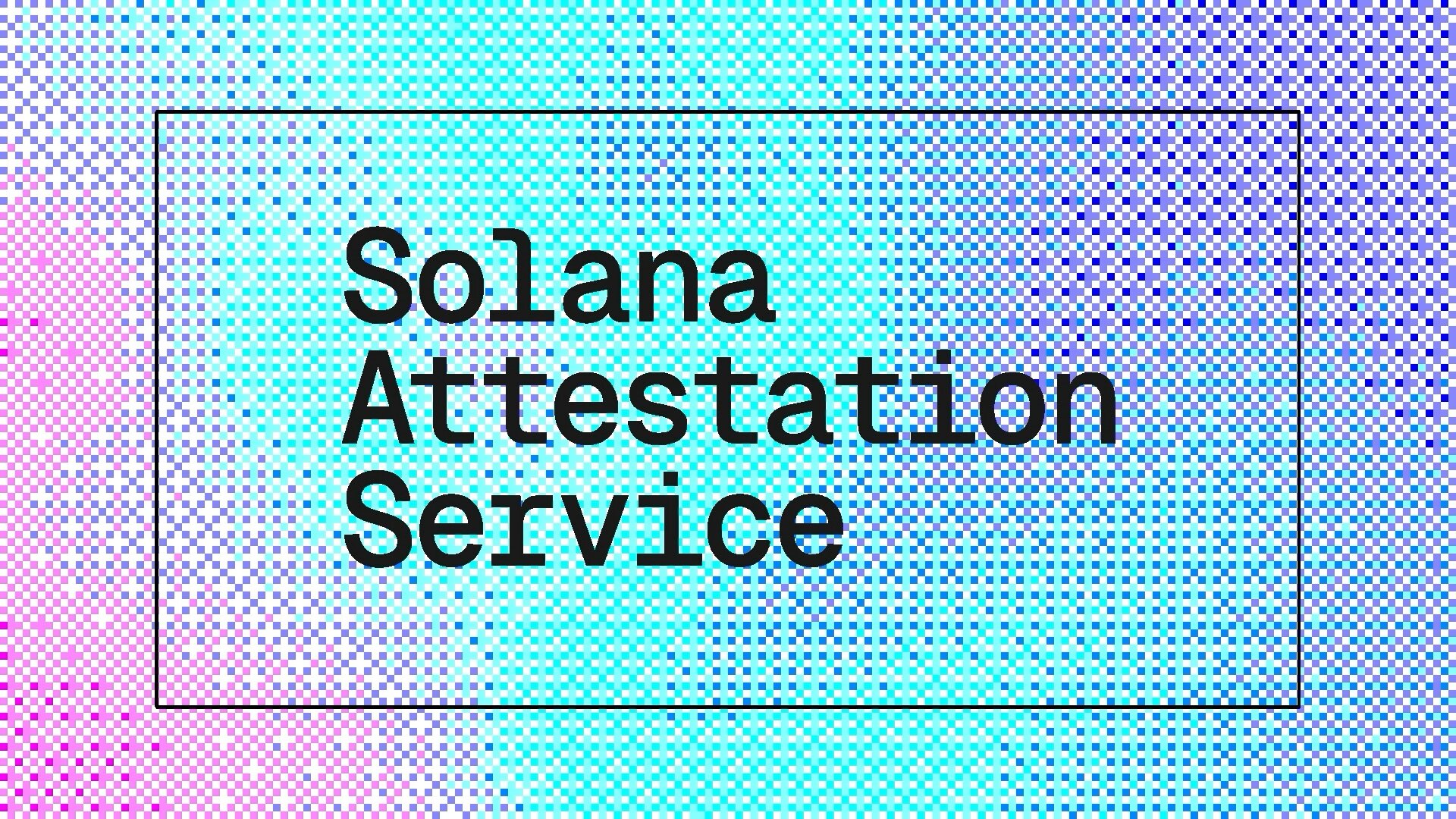 Service d'attestation Solana | Solana
