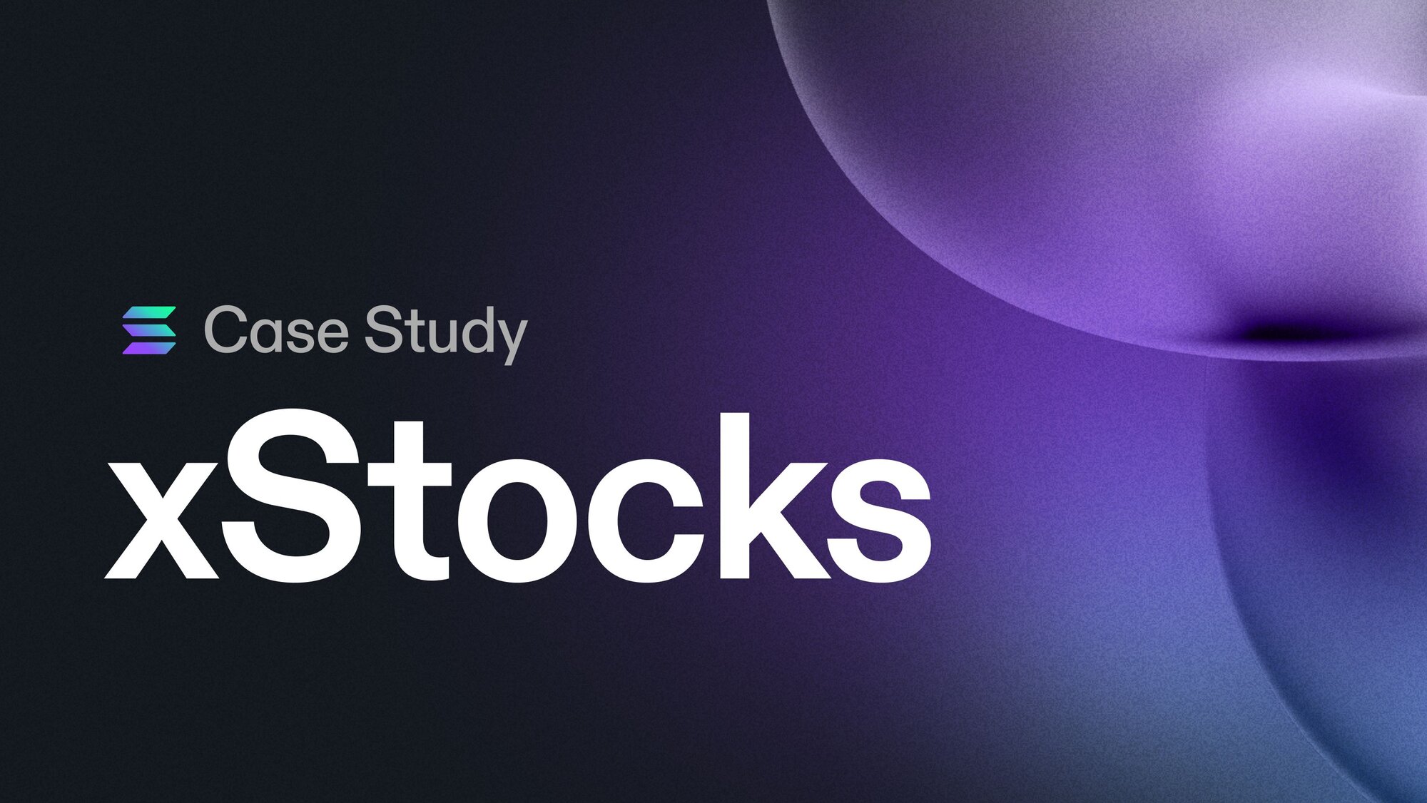 Étude de cas: une plongée profonde sur Xstocks, des actions tokenisées sur Solana