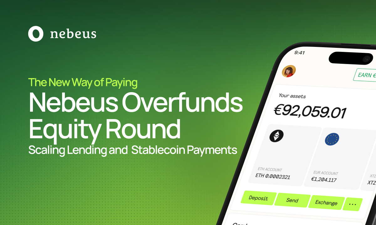 Nebeus surpasse la campagne de financement participatif d'actions avec 3,6 millions d'euros levé, reflétant une demande croissante de solutions de crypto-finance réglementées