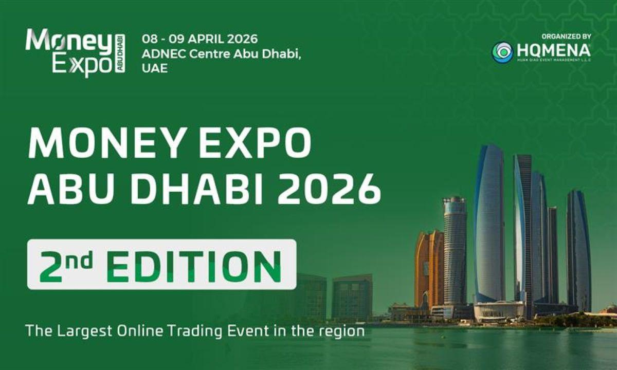 Money Expo Abu Dhabi annonce sa 2e édition, apportant le plus grand événement de trading en ligne dans la capitale des Émirats arabes unis
