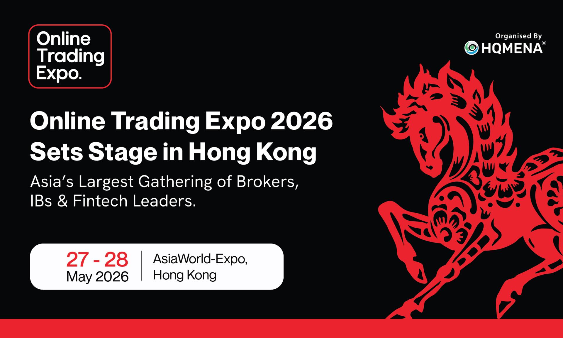 Online Trading Expo 2026 annonce un événement à Hong Kong pour la technologie financière et le courtage mondiaux